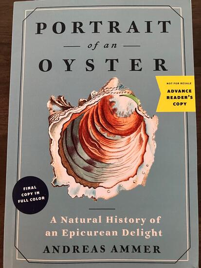 PORTRAIT OF AN OYSTER: A Natural History of an Epicurean Delight, Transl. by R. v. Paschen
