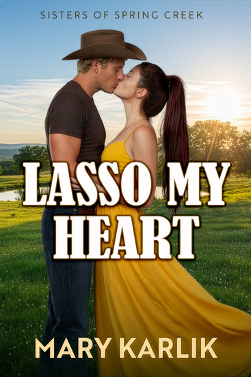 book cover of a couple kissing with the title Lasso My Heart