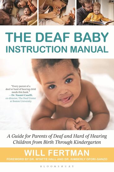 Cover of a book, The Deaf Baby Instruction Manual, showing a happy Black infant on a white background, staring straight out at the reader. Across the top of the page, three cameo scenes appear of families interacting with their children.