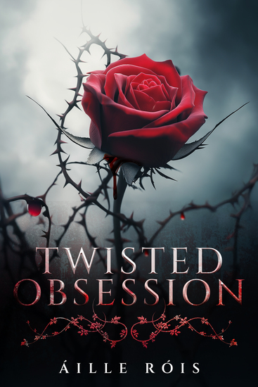Twisted Obsession book cover by Áille Róis