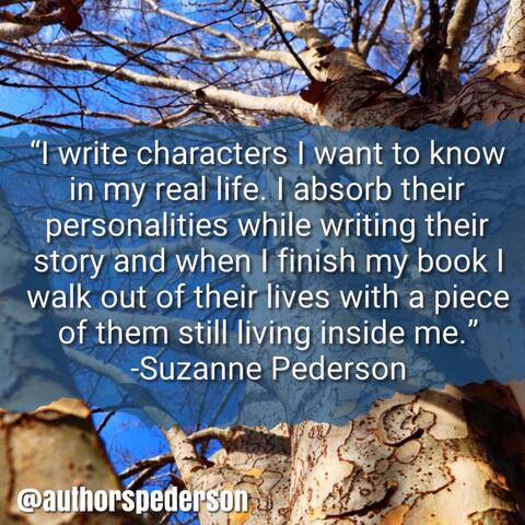 I write characters I want to know in my real life.