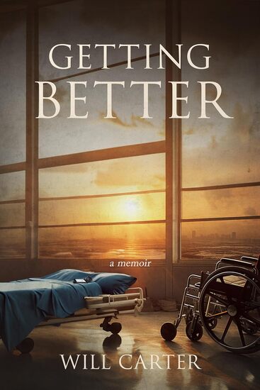 This is the cover art for Will Carter's Getting Better it shows a hospital bed with an open phone on it next to a window, with the sun rising in the background behind the window. 