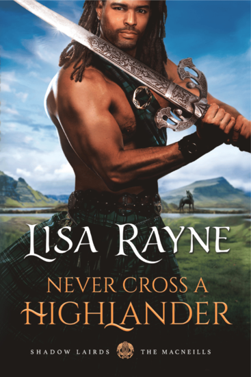 Book Cover_Never Cross a Highlander-Lisa Rayne