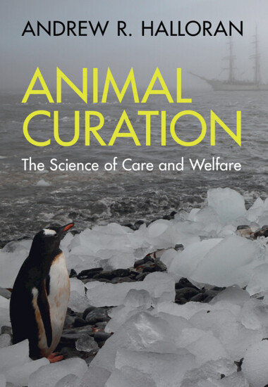 Cover of the book Animal Curation: The Science of Care & Welfare