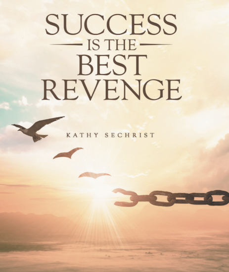 Success Is The Best Revenge, A Novel 