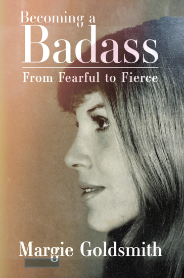 Becoming a Badass: From Fearful to Fierce"
