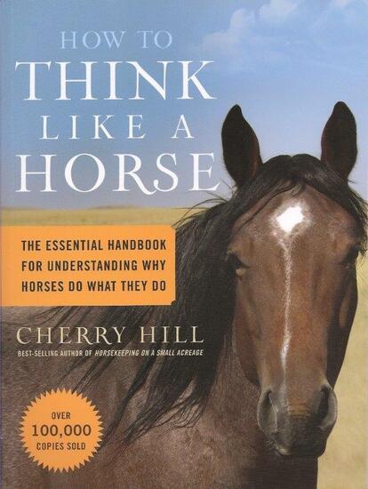 How to Think Like a Horse by Cherry Hill