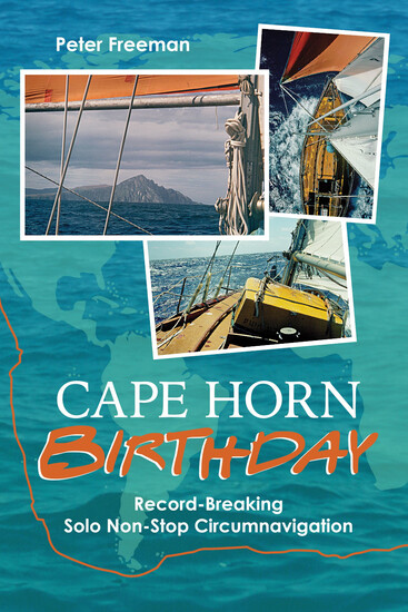 Cape Horn Birthday: Record-Breaking Solo Non-Stop Circumnavigation