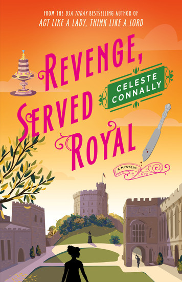Cover of REVENGE, SERVED ROYAL by Celeste Connally