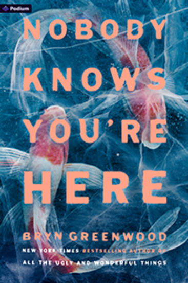 The book cover for Bryn Greenwood's novel Nobody Knows You're Here, showing two white and red koi in a front pond.