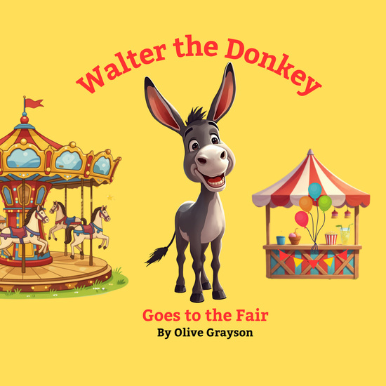 Walter the Donkey Goes to the Fair Author Olive Grayson