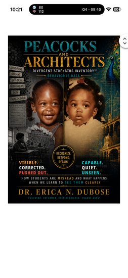 Book cover mockup for Peacocks and Architects: How Students Are Misread and What It’s Costing Us by Dr. Erica N. DuBose