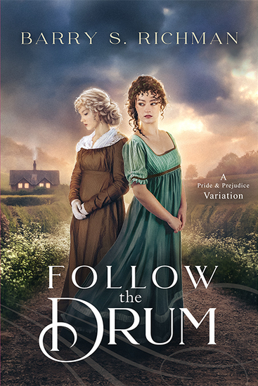 Follow The Drum, A Pride & Prejudice Variation