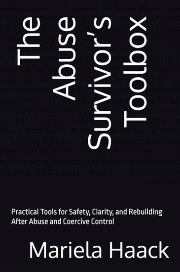Book cover of The Abuse Survivor’s Toolbox by Mariela Haack, featuring vertical white typography over a black background patterned with binary code.