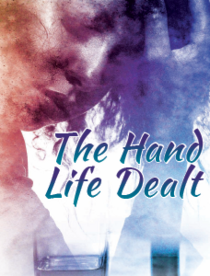 Book cover for The Hand Life Dealt featuring an abstract image of a woman in reflection with soft blue and purple watercolor tones, alongside subtle imagery of alcohol and prescription pills symbolizing struggle and emotional pain.