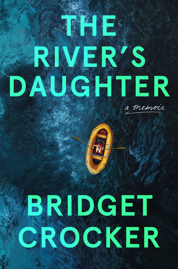 Cover art for the memoir The River's Daughter by Bridget Crocker 