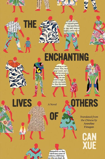 The Enchanting Lives of Others by Can Xue