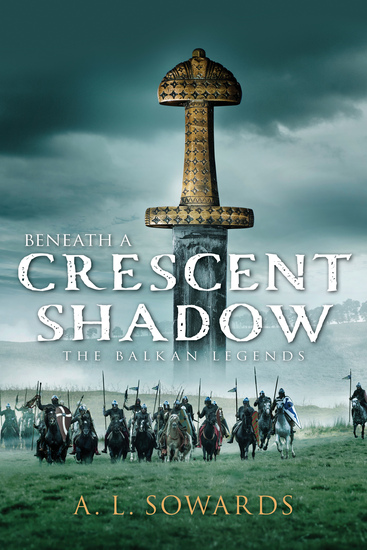 Cover for Beneath a Crescent Shadow, showing a large sword in the background with a line of medieval warriors riding toward the foreground