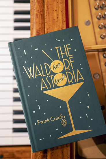Waldorf Astoria Bar Book.Cole Porter's Piano