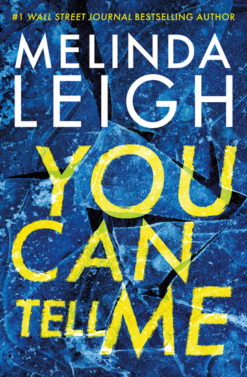 cover of the book You Can Tell Me by Melinda Leigh