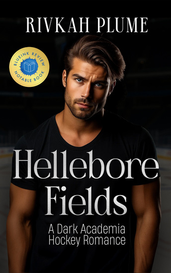 Book cover of Hellebore Fields featuring a broody hot man in front of a dark, ice hockey rink