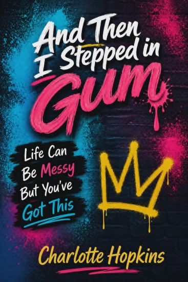 Life Can Be Messy but You've Got This