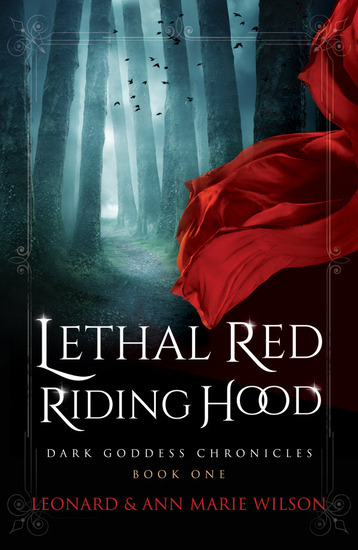 Lethal Red Riding Hood by Leonard and Ann Marie Wilson. The image shows a red cape being worn by someone off-screen before a gray-tinted forest.