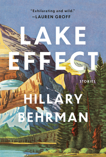 Cover Photo of Lake Effect Stories by Hillary Behrman