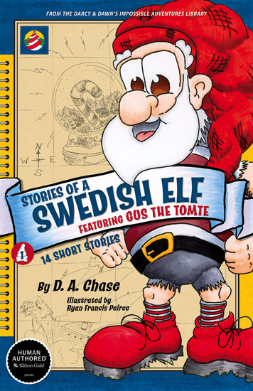 Fourteen stories - Stories of a Swedish Elf, parchment map with sketch of sailing ship and snow globe, spiral rings down left side, banner with title across Gus's chest