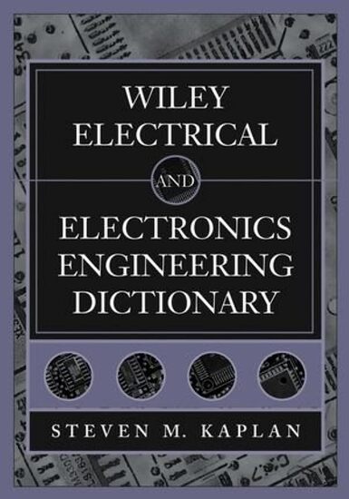 Wiley electrical and electronics engineering dictionary