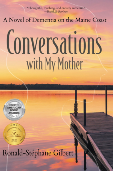 Cover_Conversations With My Mother, A Novel of Dementia on the Maine Coast_by Ronald-Stephane Gilbert