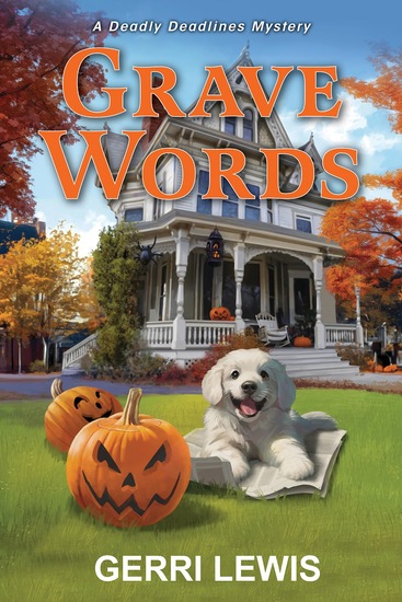 A colorful cover of Grave Words showing an autumn scene, they season in which the book takes place.  Adorable Diva, a great pyrenees pup is also on the cover identifying this as  a contemporary cozy mystery. 