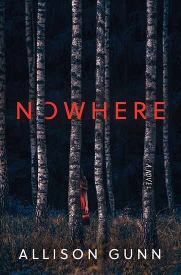 Nowhere: A Novel by Allison Gunn