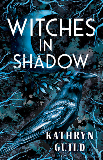 Witches in Shadow by Kathryn Guild