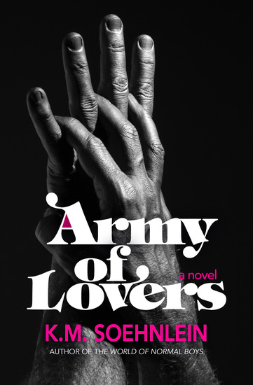 Army of Lovers by K.M. Soehnlein published by Amble Press