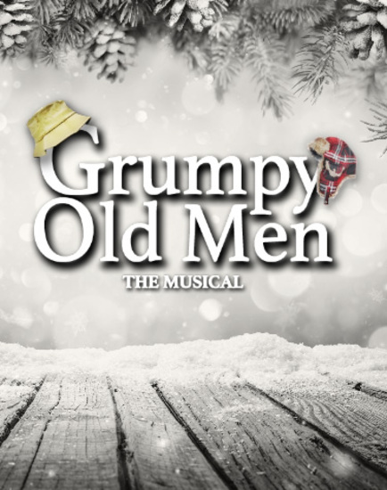 Grumpy Old Men: The Musical by Dan Remmes