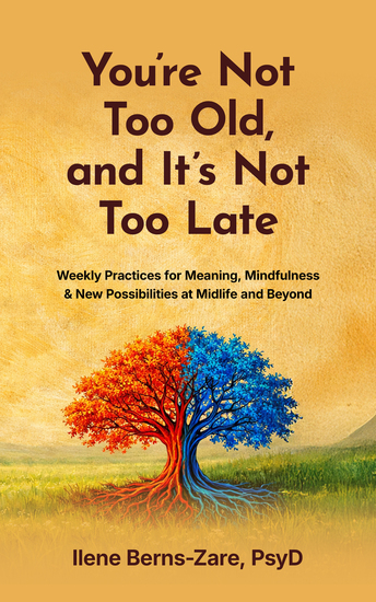 You're Not Too Old, and It's Not Too Late