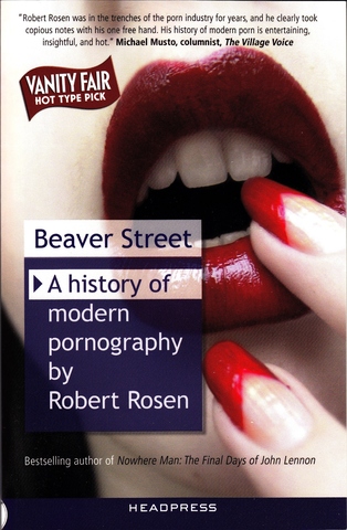 Rosen Remembers, Part II, Beaver Street: A History of Modern Pornography