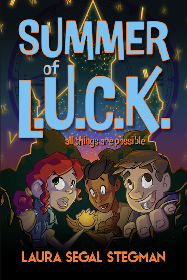 Cover of Summer of L.U.C.K., a middle grade novel by Laura Segal Stegman